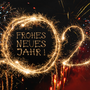 2027 mit leuchtenden Wunderkerzen – Funkelndes Highlight für Neujahrsfeiern, Silvesterpartys und festliche Anlässe